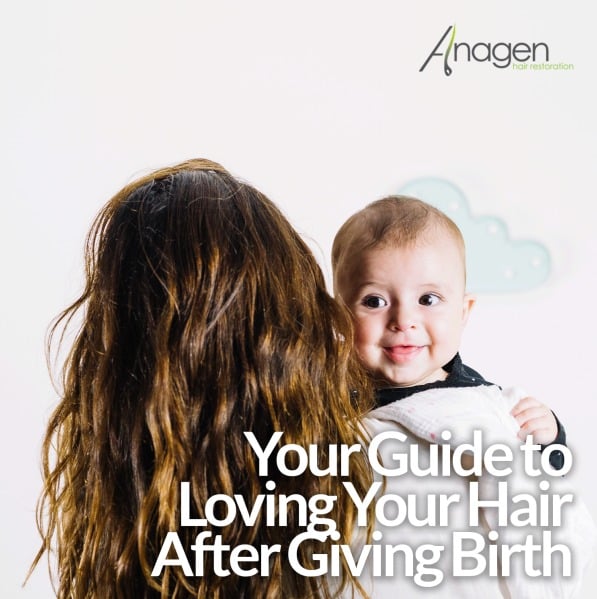 Your Guide to Loving Your Hair After Giving Birth